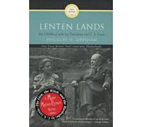 Douglas H. Gresham – Lenten Lands : Mon enfance avec Joy Davidman et C.S. Lewis