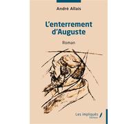 L'enterrement d'Auguste Roman - André Allais - Les Impliqués - broché - Roman