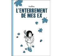 L'enterrement de mes ex - Gauthier - Six Pieds Sous Terre - cartonné - Bande dessinée