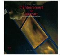 L'Enterrement de mozart Hubert Nyssen (Auteur), André Beaurepaire (Illustration), Charlotte Devanz (Conception), Bruno Mantovani (Chants)
