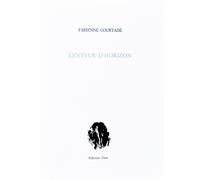 Lenteur d'horizon - Fabienne Courtade - Unes Eds - broché - Livre