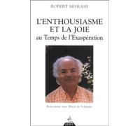 L'Enthousiasme et la joie au Temps de l'Exaspération