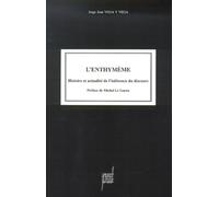 L'enthymème : histoire et actualité de l'inférence du discours