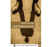 L'entomologiste Grands caractères, édition accessible pour les malvoyants - Franck Bouysse - Voir De Pres - broché - Roman