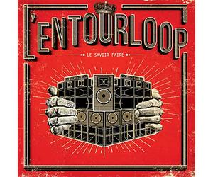 L'Entourloop - Le Savoir Faire