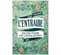L'Entraide: Un facteur de l'évolution