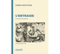 L'entraide - un facteur de l'evolution Un facteur de l'évolution - Petr Alekseevitch Kropotkine - Ecosociete Eds - broché - Etude