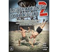 L'entrainement d'un détenu vol.2