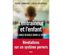 L'Entraîneur et l'enfant: Les abus sexuels dans le sport