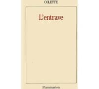 Sidonie-Gabrielle Colette – L'Entrave – Flammarion