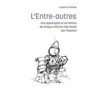 L'Entre-autres: Une apostrophe et six lettres de chaque côté du vide laissé par l'espace