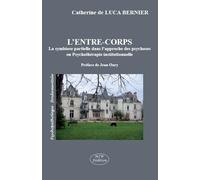 L'entre-corps: La symbiose partielle dans l'approche des psychoses en psychothérapie institutionnelle