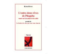 L'entre-deux rêves de Pitagaba conté sur le trottoir de la radio Yosuah Kossi Efoui (Auteur)