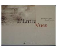 L'entre vues - - Jean-Daniel Pollet - De L'oeil Eds - Livre