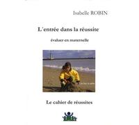 L'entrée Dans La Réussite : Évaluer En Maternelle - Le Cahier De Réussites