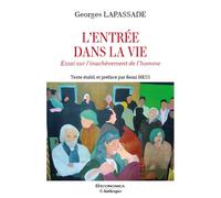 L'entree dans la vie - essai sur l'inachevement de l'homme Essai sur l'inachèvement de l'homme - Georges Lapassade - Economica Anthropos - broché - Livre