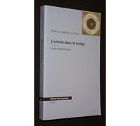 L'entrée dans le temps : Essais psychanalytiques