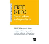 L'entrée en Ehpad Comment s'adapter au changement de vie - Roger Bastide - Puf - broché - Essai