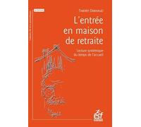 L'entrée en maison de retraite: LECTURE SYSTÉMIQUE DU TEMPS DE L'ACCUEIL