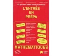 L'entrée En Classe Préparatoire - Mathématique, Algèbre, Analyse | Occasion