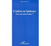 L'entrée En Sarkozye - Vers Une Autre France ? | Occasion