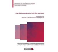 L'entrée En Vigueur Du Code Pénitentiaire : Actes Du Colloque