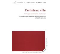 L'entrée en ville: Aménager, expérimenter, représenter