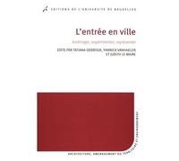 L'entrée En Ville - Aménager, Expérimenter, Représenter