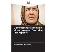 L'entreprenariat féminin et les groupes d'entraide: un rapport