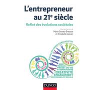 L'entrepreneur au 21e siècle - Reflet des évolutions sociétales - Labellisation FNEGE - 2014 - Marie Gomez-Breysse - Dunod - broché - Guide