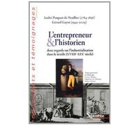 L''entrepreneur et l''historien Deux regards sur l''industrialisation dans le textile (XVIIIe-XIXe siècle) - PU Septentrion - Presses Universitaires Du Septen-Trion - broché - Etude