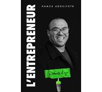 L'entrepreneur: La volonté d'agir