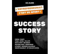 L'entrepreneuriat, c'est du sport: Tome 2 : Success Story