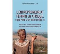 L'entrepreneuriat féminin en Afrique, "une mine d'or inexploitée" ! Ibrahima Théo Lam (Auteur)