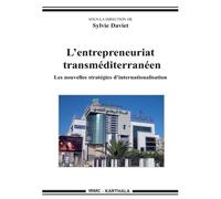 L'entrepreneuriat Transméditerranéen - Les Nouvelles Stratégies D'internationalisation