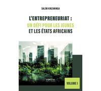 L'entrepreneuriat : Un défi pour les jeunes et les États africains Volume I - Salem Kinzaninga - Verone Eds - broché - Essai