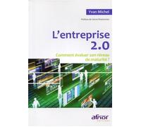 L'entreprise 2.0 Comment évaluer son niveau de maturité ? - Yvan Michel - Afnor - broché - Etude