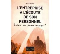 L'entreprise À L'écoute De Son Personnel - Libérons Son Pouvoir Magique !