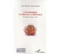 L'entreprise À L'ère De La Défiance - De L'intérêt Du Dialogue Sociétal