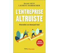 L'entreprise altruiste S'enrichir en donnant tout - Laurent Marbacher - Flammarion - Poche - Essai