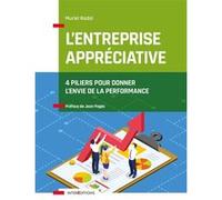 L'Entreprise appréciative - 4 piliers pour donner l'envie de la performance: 4 piliers pour donner l'envie de la performance