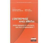 L'entreprise après #MeToo François de March (Auteur), Joan Le Goff (Auteur), Emilie Reinhold (Auteur), Christine Noël-Lemaître (Auteur)