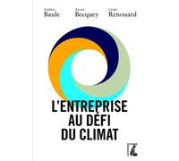 L'entreprise au défi du climat - Cécile Renouard - Atelier Ed De L' - relié - Essai