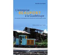 L'entreprise Beauport à la Guadeloupe Un exemple d'aménagement territorial et de transformation sociale - Murielle Gauthiérot - L'harmattan - broché - Essai