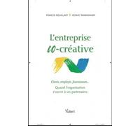 L'Entreprise co-créative: Quand l'organisation s'ouvre à ses partenaires