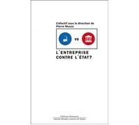 L'entreprise contre l'etat - Pierre Musso - Manucius Eds - broché - Etude