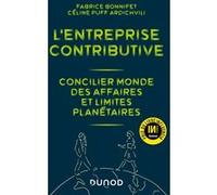 L'entreprise contributive: Concilier monde des affaires et limites planétaires
