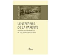 L'entreprise De La Parenté - Réseaux D'échanges Entre Les Aroumains De Constanta