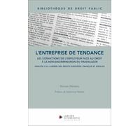 L'entreprise de tendance - Les convictions de l'employeur face au droit à la non-discrimination du t