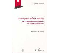 L'entreprise d'etat chinoise De « l’institution sociale totale » vers l’identité économique ? - Corine Eyraud - L'harmattan - broché - Livre